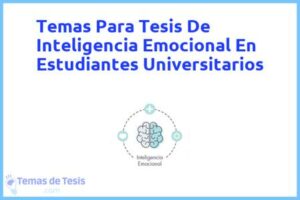 Tesis de Inteligencia Emocional En Estudiantes Universitarios: Ejemplos y temas TFG TFM