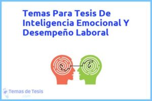 Tesis de Inteligencia Emocional Y Desempeño Laboral: Ejemplos y temas TFG TFM