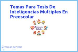 Tesis de Inteligencias Multiples En Preescolar: Ejemplos y temas TFG TFM