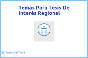 Tesis de Interés Regional: Ejemplos y temas TFG TFM
