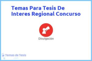 Tesis de Interes Regional Concurso: Ejemplos y temas TFG TFM