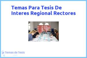 Tesis de Interes Regional Rectores: Ejemplos y temas TFG TFM