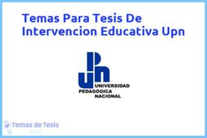 Tesis de Intervencion Educativa Upn: Ejemplos y temas TFG TFM