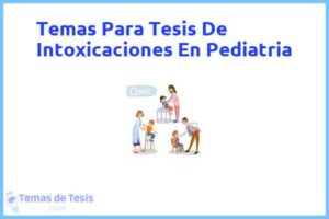 Tesis de Intoxicaciones En Pediatria: Ejemplos y temas TFG TFM