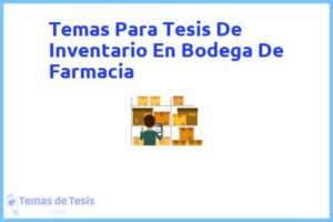 Tesis de Inventario En Bodega De Farmacia: Ejemplos y temas TFG TFM