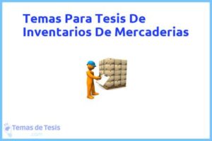 Tesis de Inventarios De Mercaderias: Ejemplos y temas TFG TFM