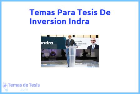 temas de tesis de Inversion Indra, ejemplos para tesis en Inversion Indra, ideas para tesis en Inversion Indra, modelos de trabajo final de grado TFG y trabajo final de master TFM para guiarse
