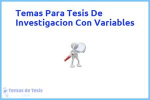 Tesis de Investigacion Con Variables: Ejemplos y temas TFG TFM