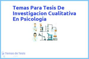 Tesis de Investigacion Cualitativa En Psicologia: Ejemplos y temas TFG TFM