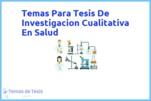 Tesis de Investigacion Cualitativa En Salud: Ejemplos y temas TFG TFM
