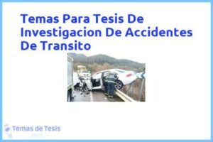 Tesis de Investigacion De Accidentes De Transito: Ejemplos y temas TFG TFM