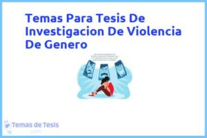 Tesis de Investigacion De Violencia De Genero: Ejemplos y temas TFG TFM
