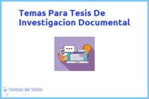 Tesis de Investigacion Documental: Ejemplos y temas TFG TFM