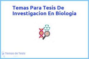 Tesis de Investigacion En Biologia: Ejemplos y temas TFG TFM