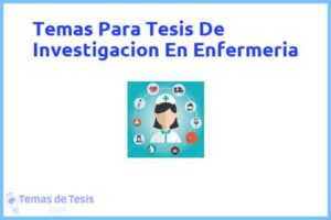 Tesis de Investigacion En Enfermeria: Ejemplos y temas TFG TFM
