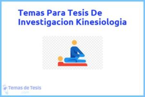 Tesis de Investigacion Kinesiologia: Ejemplos y temas TFG TFM