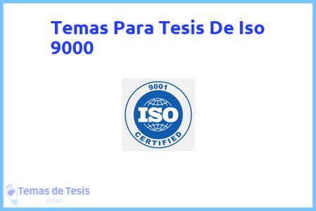 temas de tesis de Iso 9000, ejemplos para tesis en Iso 9000, ideas para tesis en Iso 9000, modelos de trabajo final de grado TFG y trabajo final de master TFM para guiarse
