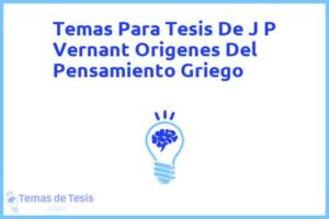 Tesis de J P Vernant Origenes Del Pensamiento Griego: Ejemplos y temas TFG TFM