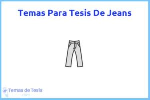 Tesis de Jeans: Ejemplos y temas TFG TFM