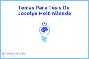 Tesis de Jocelyn Holt Allende: Ejemplos y temas TFG TFM