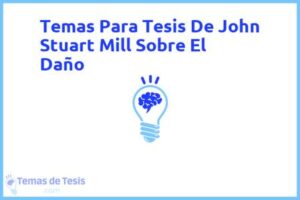 Tesis de John Stuart Mill Sobre El Daño: Ejemplos y temas TFG TFM