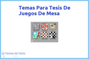 Tesis de Juegos De Mesa: Ejemplos y temas TFG TFM
