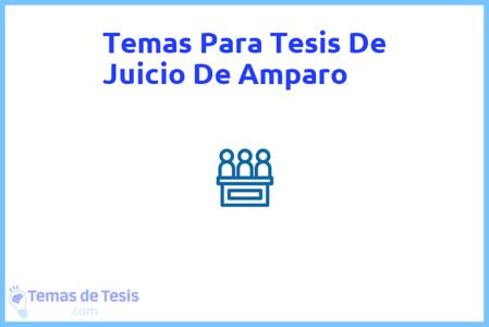 temas de tesis de Juicio De Amparo, ejemplos para tesis en Juicio De Amparo, ideas para tesis en Juicio De Amparo, modelos de trabajo final de grado TFG y trabajo final de master TFM para guiarse