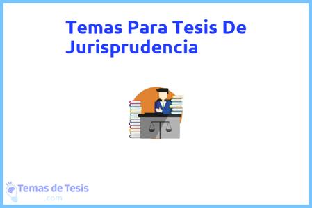 Tesis de Jurisprudencia: Ejemplos y temas TFG TFM
