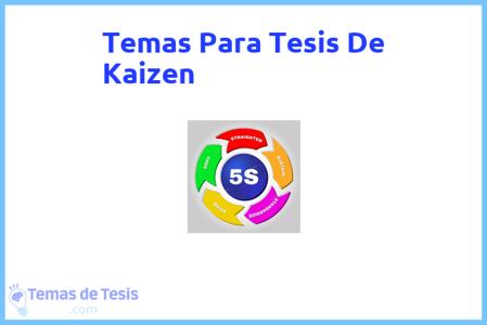 temas de tesis de Kaizen, ejemplos para tesis en Kaizen, ideas para tesis en Kaizen, modelos de trabajo final de grado TFG y trabajo final de master TFM para guiarse