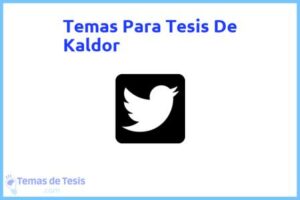 Tesis de Kaldor: Ejemplos y temas TFG TFM