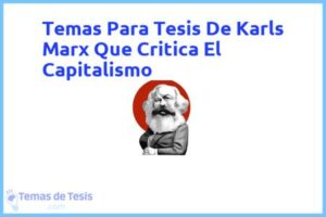 Tesis de Karls Marx Que Critica El Capitalismo: Ejemplos y temas TFG TFM