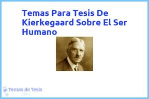 Tesis de Kierkegaard Sobre El Ser Humano: Ejemplos y temas TFG TFM