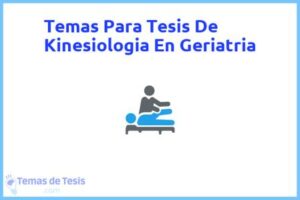 Tesis de Kinesiologia En Geriatria: Ejemplos y temas TFG TFM