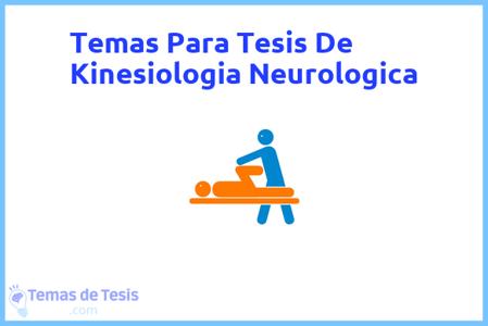 temas de tesis de Kinesiologia Neurologica, ejemplos para tesis en Kinesiologia Neurologica, ideas para tesis en Kinesiologia Neurologica, modelos de trabajo final de grado TFG y trabajo final de master TFM para guiarse