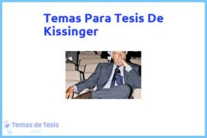 Tesis de Kissinger: Ejemplos y temas TFG TFM