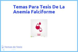 Tesis de La Anemia Falciforme: Ejemplos y temas TFG TFM
