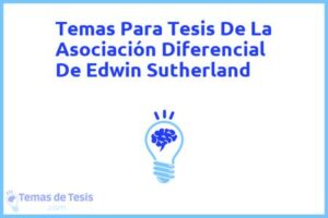 Tesis de La Asociación Diferencial De Edwin Sutherland: Ejemplos y temas TFG TFM