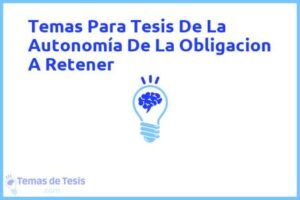 Tesis de La Autonomía De La Obligacion A Retener: Ejemplos y temas TFG TFM