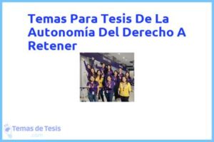 Tesis de La Autonomía Del Derecho A Retener: Ejemplos y temas TFG TFM
