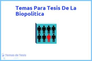 Tesis de La Biopolitica: Ejemplos y temas TFG TFM