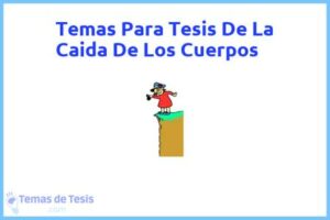 Tesis de La Caida De Los Cuerpos: Ejemplos y temas TFG TFM