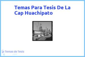 Tesis de La Cap Huachipato: Ejemplos y temas TFG TFM
