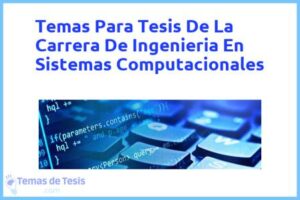 Tesis de La Carrera De Ingenieria En Sistemas Computacionales: Ejemplos y temas TFG TFM