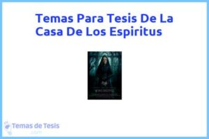 Tesis de La Casa De Los Espiritus: Ejemplos y temas TFG TFM