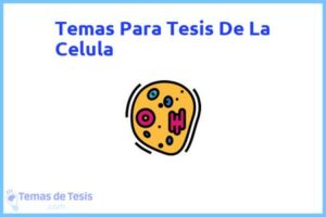 Tesis de La Celula: Ejemplos y temas TFG TFM