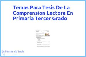 Tesis de La Comprension Lectora En Primaria Tercer Grado: Ejemplos y temas TFG TFM