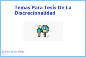 Tesis de La Discrecionalidad: Ejemplos y temas TFG TFM