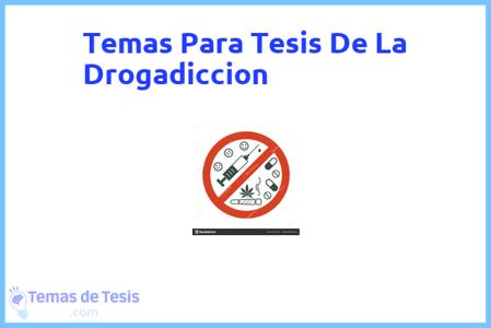 Tesis de La Drogadiccion: Ejemplos y temas TFG TFM