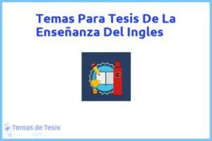 Tesis de La Enseñanza Del Ingles: Ejemplos y temas TFG TFM