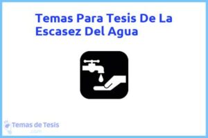 Tesis de La Escasez Del Agua: Ejemplos y temas TFG TFM